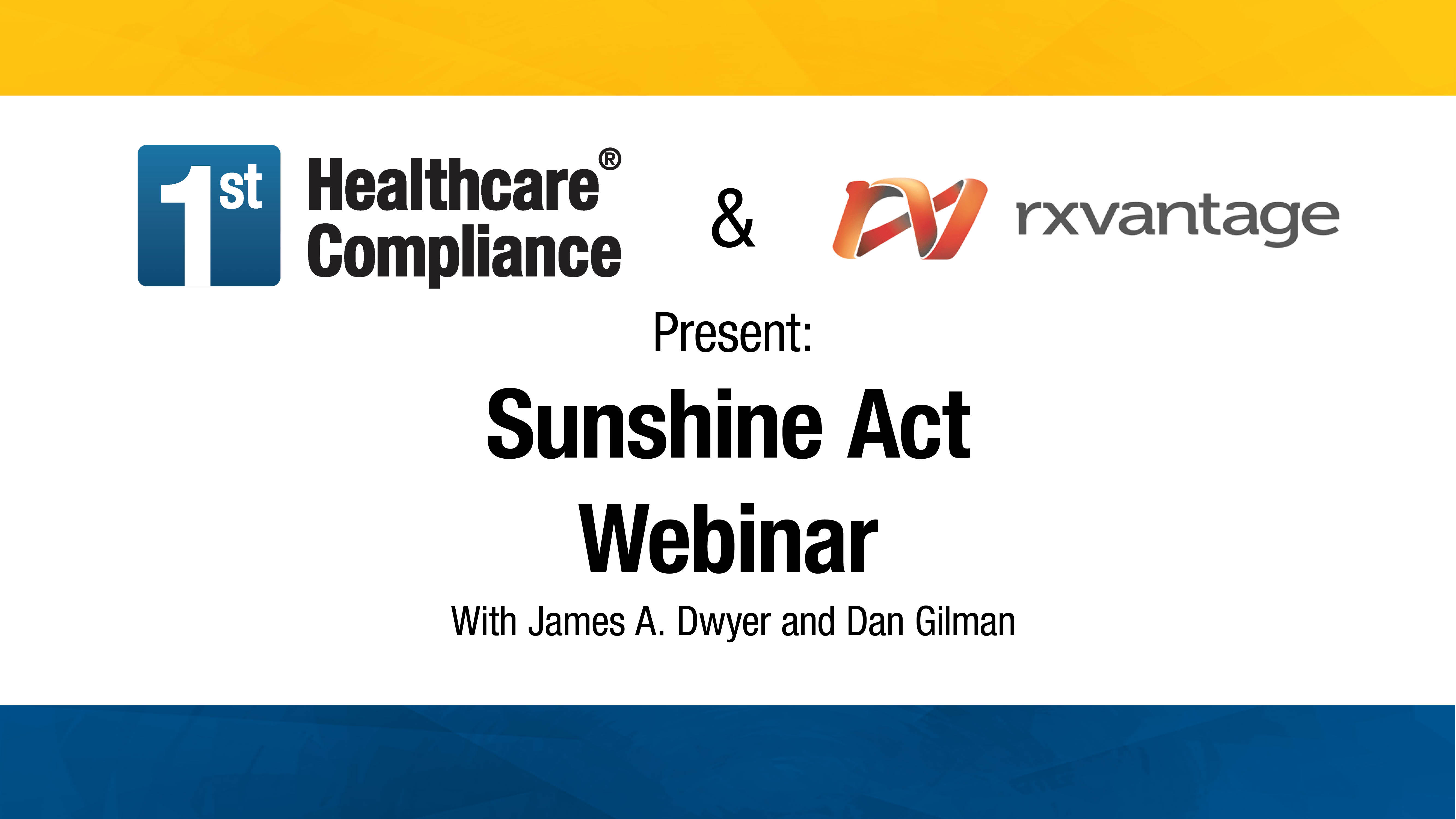 Sunshine Act Webinar First Healthcare Compliance