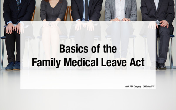 Basics Of The Family Medical Leave Act First Healthcare Compliance basics-of-the-family-medical-leave-act-first-healthcare-compliance