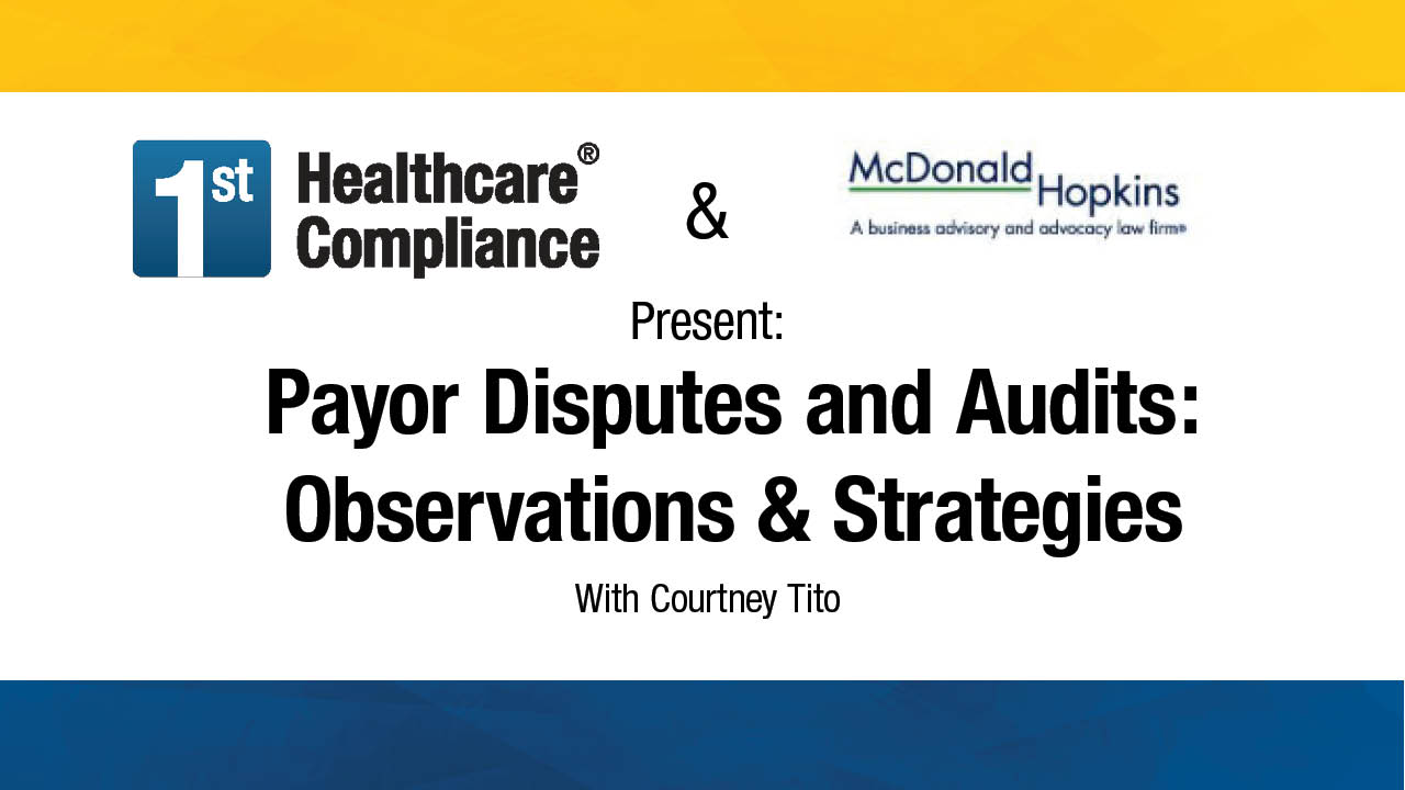 Payor Disputes and Audits Observations & Strategies