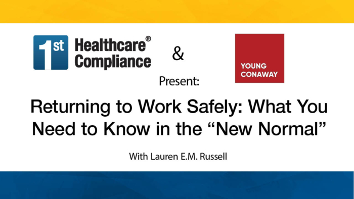 Returning to Work Safely: What You Need to Know in the “New Normal ...