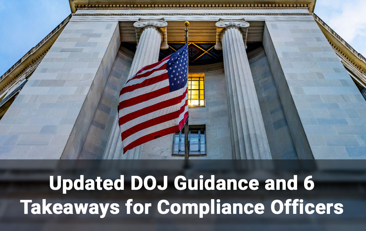 Updated DOJ Guidance and 6 Takeaways for Compliance Officers