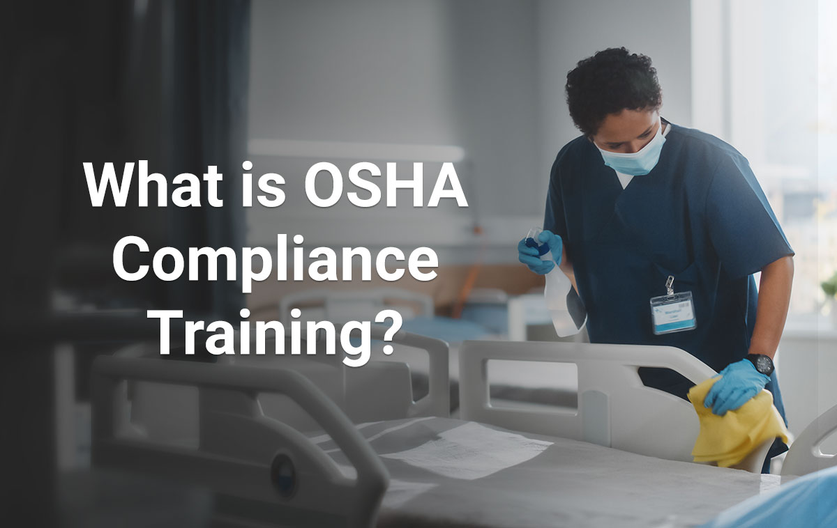 What is OSHA Compliance Training?